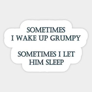 Funny "Let Grumpy Sleep" Joke Sticker